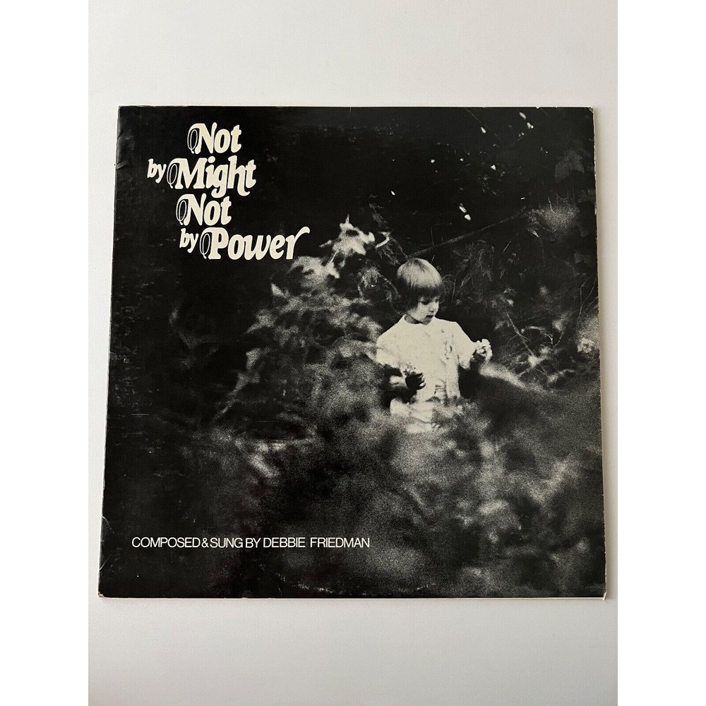 Not By Might Not By Power Debbie Friedman LP 1974 Jewish Folk S80-741 EX